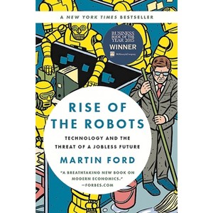 Rise of the Robots - by  Martin Ford (Paperback) - 1 of 1