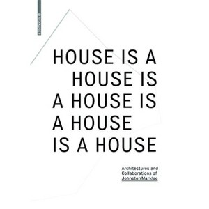 House Is a House Is a House Is a House Is a House - 2nd Edition by  Reto Geiser (Paperback) - 1 of 1