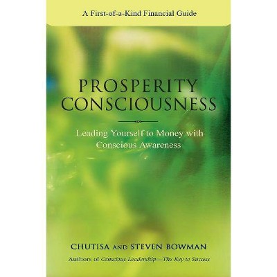 Prosperity Consciousness - by  Steven Bowman (Paperback)