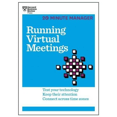 Running Virtual Meetings - (20-Minute Manager) by  Harvard Business Review (Paperback)