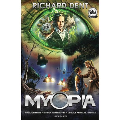 Myopia - by  Richard Dent (Paperback)