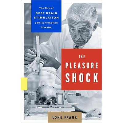  The Pleasure Shock - by  Lone Frank (Hardcover) 