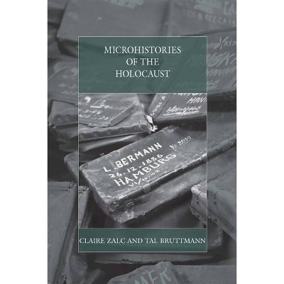 Microhistories of the Holocaust - (War and Genocide) by  Claire Zalc & Tal Bruttmann (Paperback)