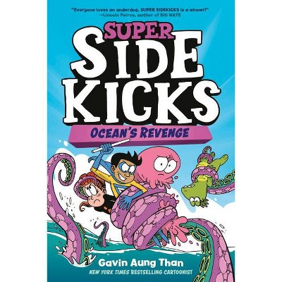 Super Sidekicks #2: Ocean's Revenge - by  Gavin Aung Than (Hardcover)