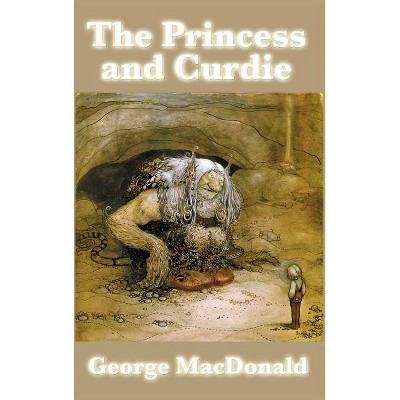 The Princess and Curdie - by  George MacDonald (Hardcover)