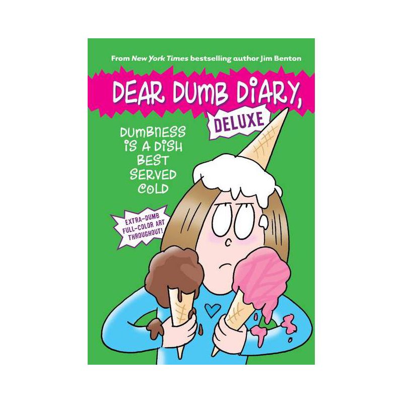 Dumbness Is a Dish Best Served Cold (Dear Dumb Diary: Deluxe) - by  Jim Benton (Hardcover), 1 of 2