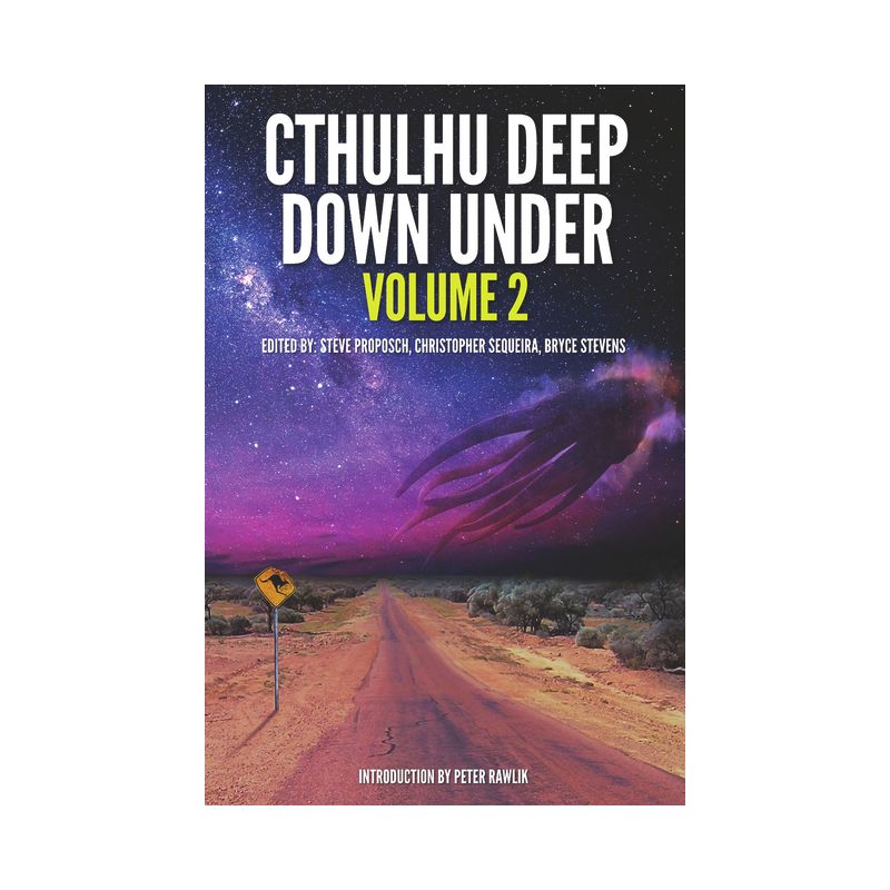 Cthulhu Deep Down Under Volume 2 - by  Steve Proposch & Christopher Sequiera & Bryce Stevens (Paperback), 1 of 2