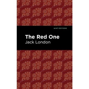 The Red One - (Mint Editions (Short Story Collections and Anthologies)) by  Jack London (Paperback) - 1 of 1