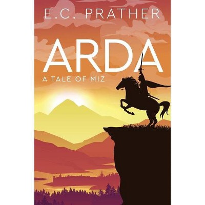 Arda - by  E C Prather (Paperback)