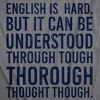 Mens English Is Hard But It Can Be Understood Through Tough Thorough Thought Though Funny T Shirts - Crazy Dog Men's T Shirt - 2 of 4