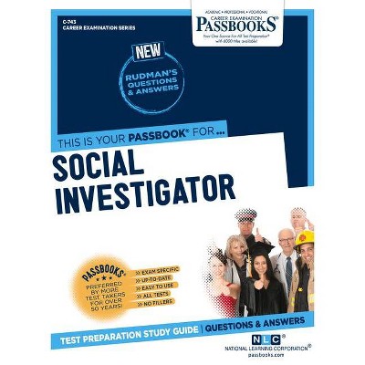 Social Investigator, 743 - (Career Examination) by  National Learning Corporation (Paperback)