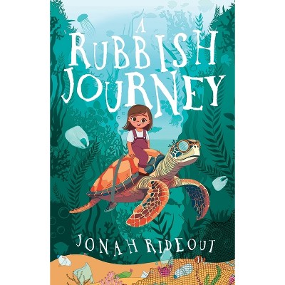 A Rubbish Journey - by  Jonah Rideout (Paperback)
