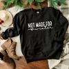 Simply Sage Market Women's Graphic Sweatshirt Not Made For Winter - 3 of 4