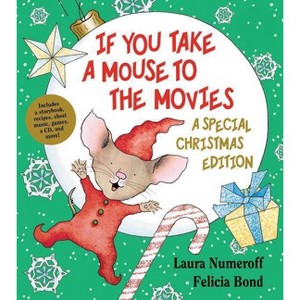 If You Take a Mouse to the Movies: A Special Christmas Edition - (If You Give...) by  Laura Joffe Numeroff (Mixed Media Product) - 1 of 1