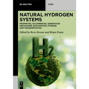 Natural Hydrogen Systems - (De Gruyter Stem) by  Reza Rezaee & Brian Evans (Paperback) - 1 of 1