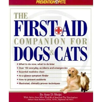 The First-Aid Companion for Dogs & Cats - by  Amy Shojai (Paperback)