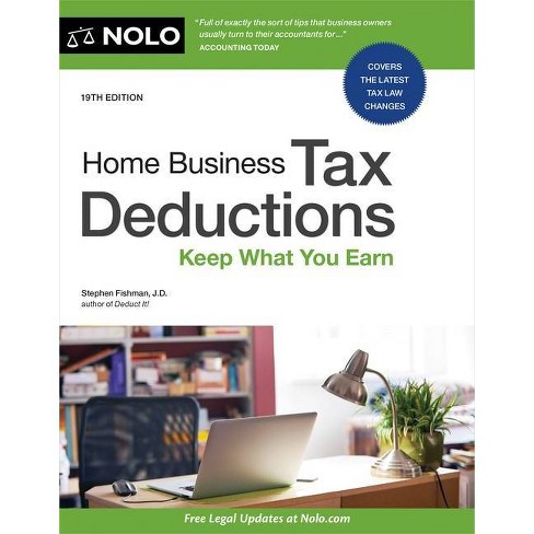 Home Business Tax Deductions - 19Th Edition By Stephen Fishman (Paperback)  : Target