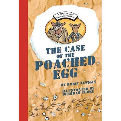 A Wilcox and Griswold Mystery: The Case of the Poached Egg - by  Robin Newman (Hardcover)