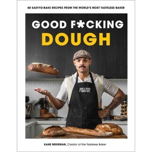 Good F*cking Dough - by  Kane Bergman (Paperback) - 1 of 1