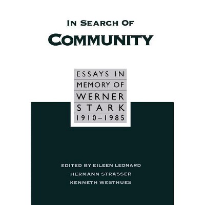 In Search of Community - by  Eileen B Leonard & Herman Strasser (Hardcover)