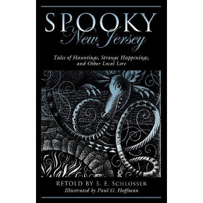 Spooky New Jersey - 2nd Edition by  S E Schlosser (Paperback)