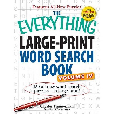 The Everything Large-Print Word Search Book, Volume IV - (Everything(r)) Large Print by  Charles Timmerman (Paperback)