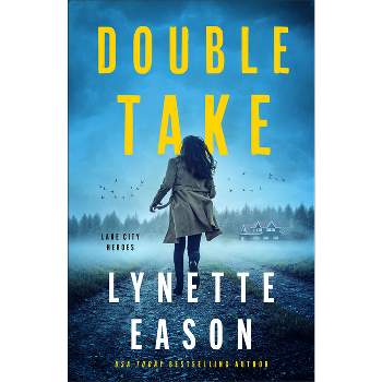 Double Take - (Lake City Heroes) by  Lynette Eason (Paperback)