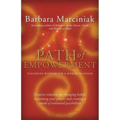 Path of Empowerment - by  Barbara Marciniak (Paperback)