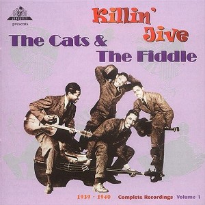 The Cats & the Fiddle - Killin Jive, 1939-40 - the Complete (CD) - 1 of 1