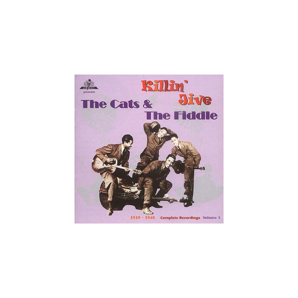 The Cats & the Fiddle - Killin Jive, 1939-40 - the Complete (CD)