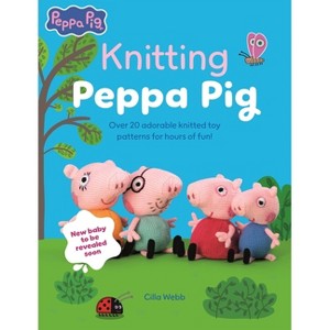 Knitting Peppa Pig - by  Cilla Webb (Paperback) - 1 of 1