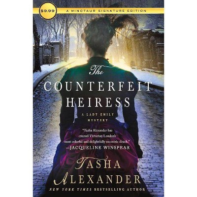 The Counterfeit Heiress - (Lady Emily Mysteries) by  Tasha Alexander (Paperback)