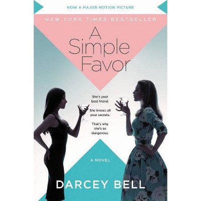 Simple Favor -  by Darcey Bell (Paperback)