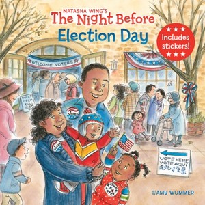 The Night Before Election Day - by  Natasha Wing (Paperback) - 1 of 1