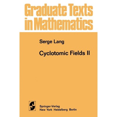 Cyclotomic Fields II - by  S Lang (Paperback)