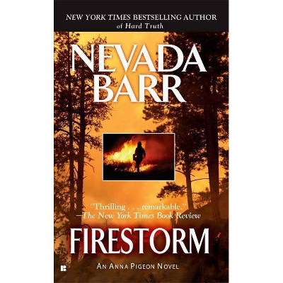 Firestorm - (Anna Pigeon Novel) by  Nevada Barr (Paperback)