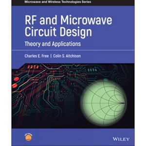 RF and Microwave Circuit Design - (Microwave and Wireless Technologies) by  Charles E Free & Colin S Aitchison (Hardcover) - 1 of 1
