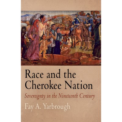 Race and the Cherokee Nation - by  Randal Hall (Hardcover)