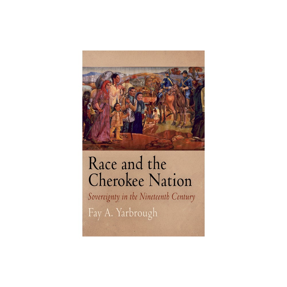 Race and the Cherokee Nation - by Randal Hall (Hardcover)