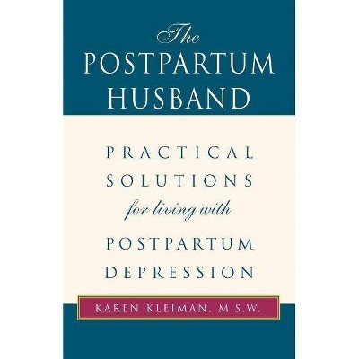 The Postpartum Husband - by  Karen R Kleiman (Paperback)