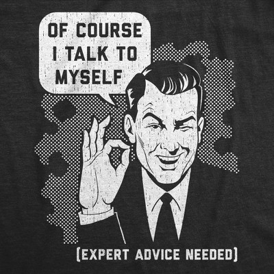 Мужские футболки Crazy Dog T-Shirts, Inc. Mens Funny T Shirts Of Course I Talk to Myself Sarcastic Graphic Novelty Tee for Men - Crazy Dog Men's T Shirt With Sarcastic Sayings Black L — фото 2