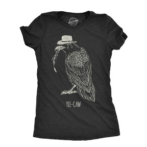 Womens Yee Caw T Shirt Funny Southern Crow Raven Joke Tee For Ladies - Crazy Dog Women's T Shirt - 1 of 4