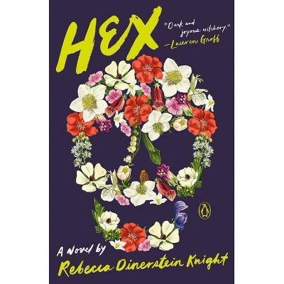 Hex - by  Rebecca Dinerstein Knight (Paperback)