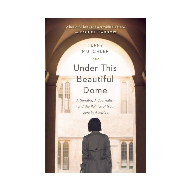 Under This Beautiful Dome - by  Terry Mutchler (Paperback), 1 of 2