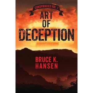 Art of Deception - by  Bruce K Hansen (Paperback) - 1 of 1