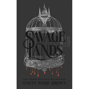 Savage Lands - by  Stacey Marie Brown (Hardcover) - 1 of 1