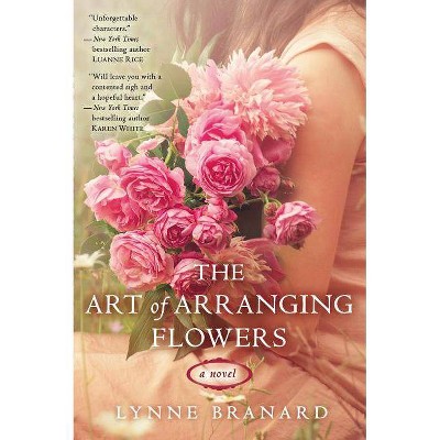 The Art of Arranging Flowers (Paperback) by Lynne Branard