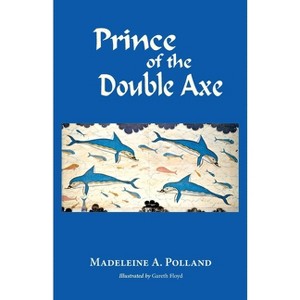 Prince of the Double Axe - by  Madeleine Polland (Paperback) - 1 of 1