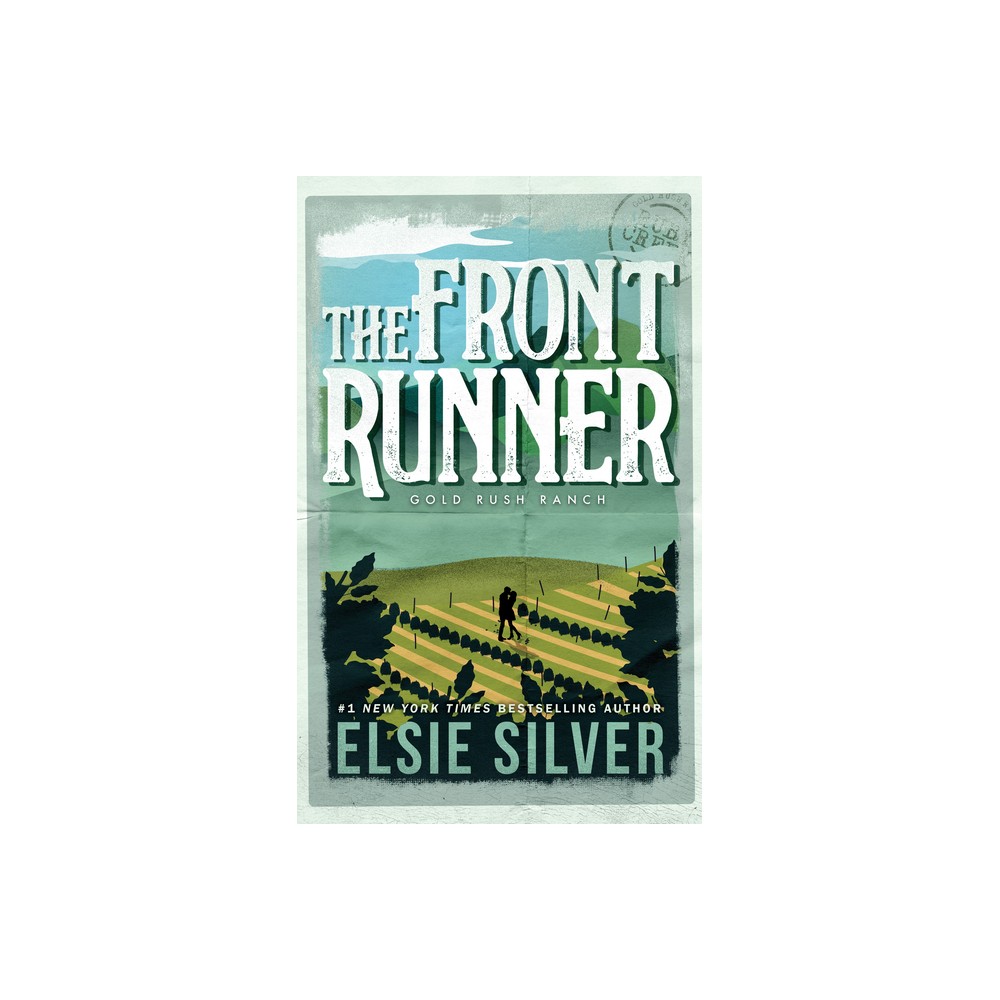 The Front Runner - (Gold Rush Ranch) by Elsie Silver (Paperback)
