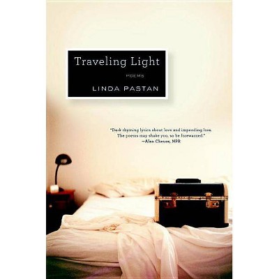 Traveling Light - by  Linda Pastan (Paperback)